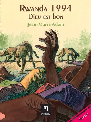 cover image of Rwanda 1994--Dieu est bon